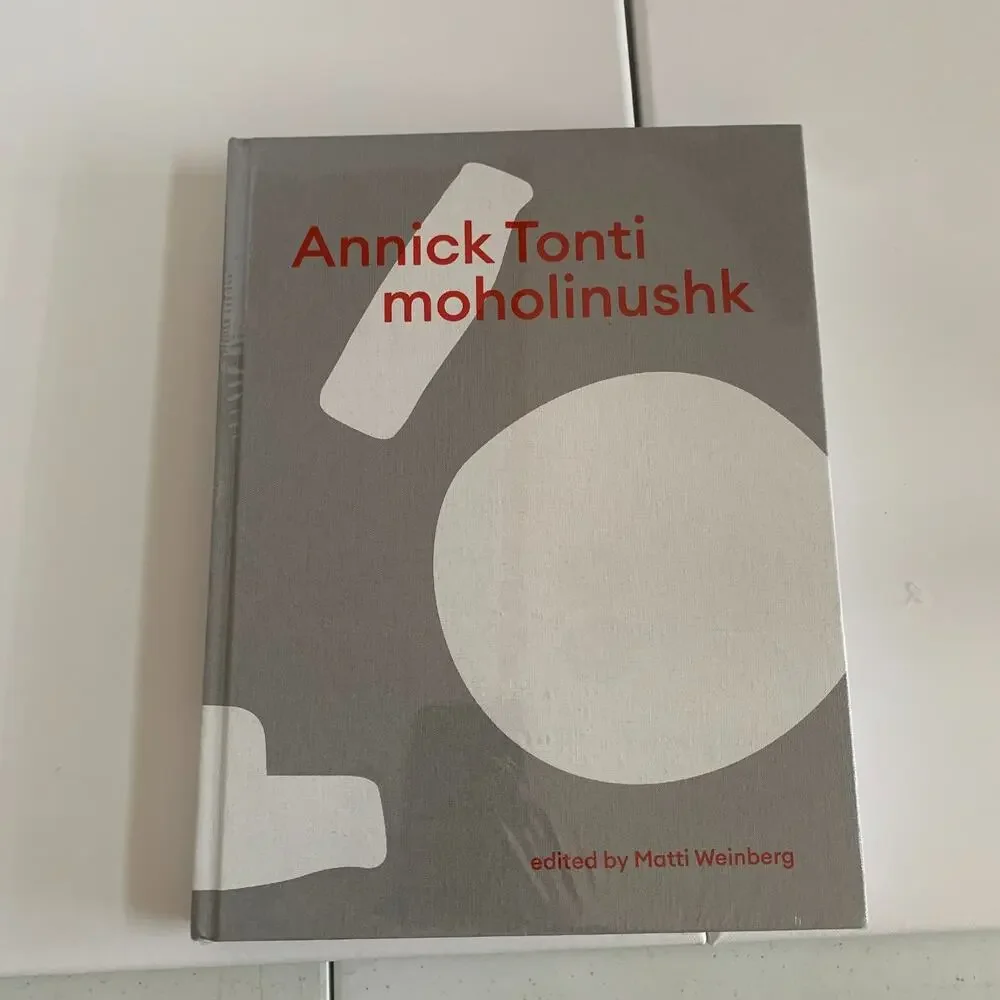 Annick Tonti moholinushk by Edited Matti Weinberg Hardcover Book New Sealed